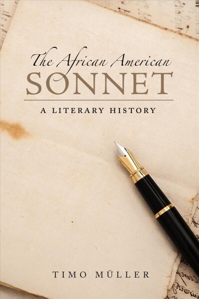 The African American Sonnet: A Literary History (Paperback)