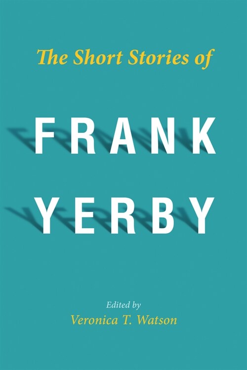 The Short Stories of Frank Yerby (Hardcover)