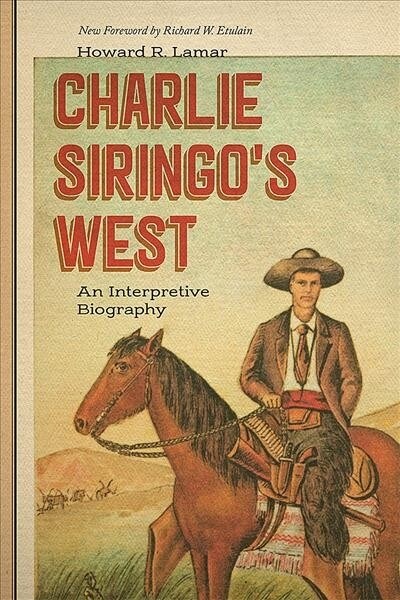 Charlie Siringos West: An Interpretive Biography (Paperback)