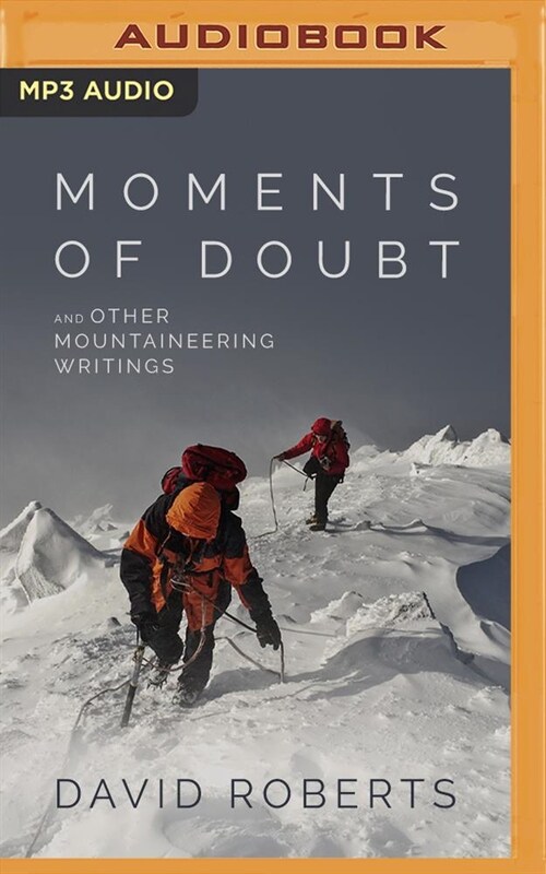Moments of Doubt and Other Mountaineering Writings (MP3 CD)
