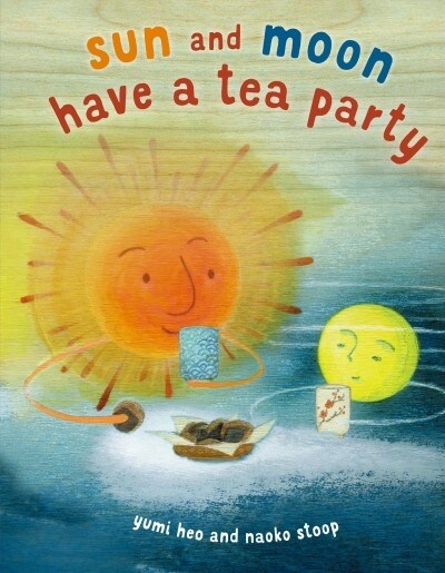 Sun and Moon Have a Tea Party (Hardcover)