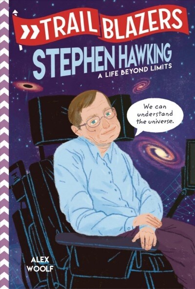 Trailblazers: Stephen Hawking: A Life Beyond Limits (Paperback)