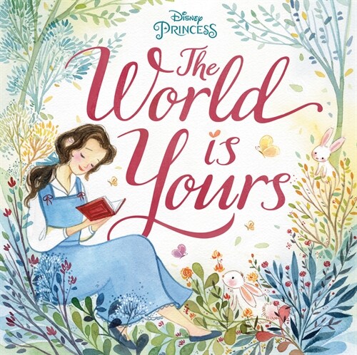 The World Is Yours (Disney Princess) (Hardcover)