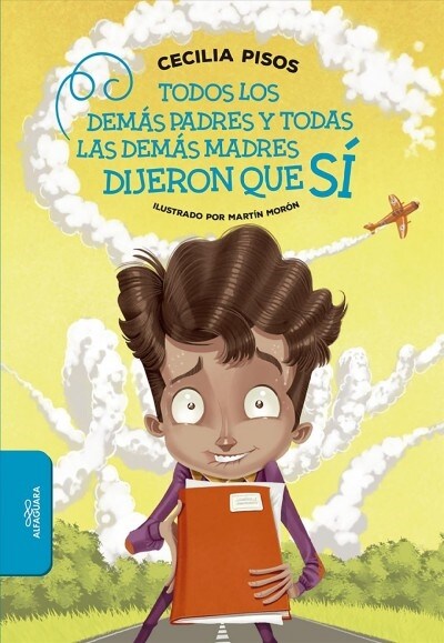 Todos Los Dem? Padres Y Todas Las Dem? Madres Dijeron Que S?/ All of the Other Dads and Moms Said Yes (Paperback)