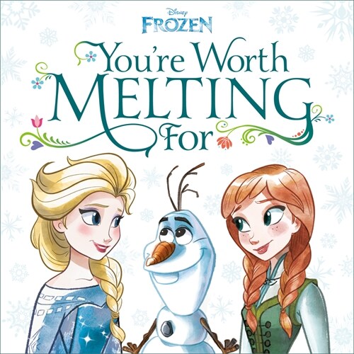 Youre Worth Melting for (Disney Frozen) (Hardcover)