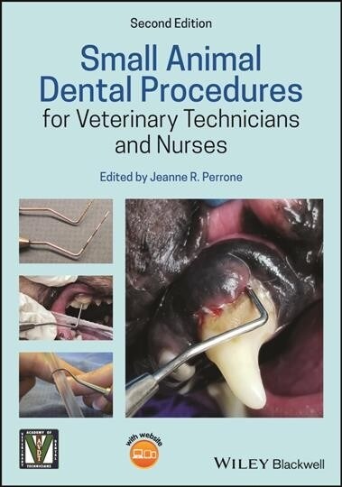 Small Animal Dental Procedures for Veterinary Technicians and Nurses (Paperback, 2 ed)