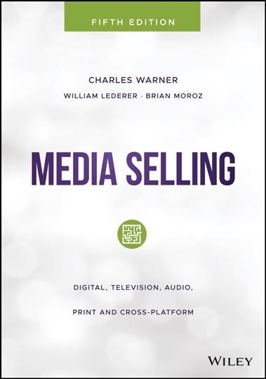 Media Selling: Digital, Television, Audio, Print and Cross-Platform (Paperback, 5)