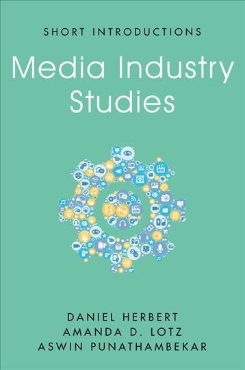 Media Industry Studies (Hardcover, 1st)