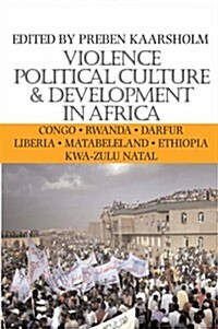 Violence, Political Culture and Development in Africa (Paperback)