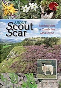 About Scout Scar : Looking into a Cumbrian Landscape (Paperback)