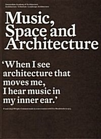 Music, Space and Architecture (Hardcover)