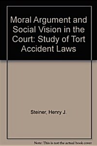 Moral Argument and Social Vision in the Courts (Hardcover)