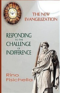 New Evangelization. Responding to the Challenge of Indiffere (Paperback)