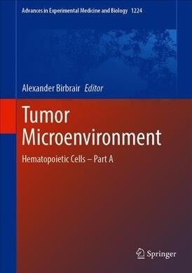 Tumor Microenvironment: Hematopoietic Cells - Part a (Hardcover, 2020)