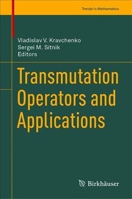 Transmutation Operators and Applications (Hardcover)