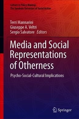 Media and Social Representations of Otherness: Psycho-Social-Cultural Implications (Hardcover, 2020)