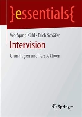 Intervision: Grundlagen Und Perspektiven (Paperback, 1. Aufl. 2020)