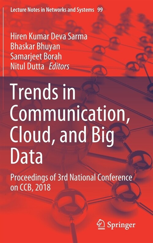 Trends in Communication, Cloud, and Big Data: Proceedings of 3rd National Conference on Ccb, 2018 (Hardcover, 2020)