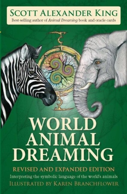 World Animal Dreaming - Revised & Expanded: Interpreting the Symbolic Language of the Worlds Animals (Paperback)