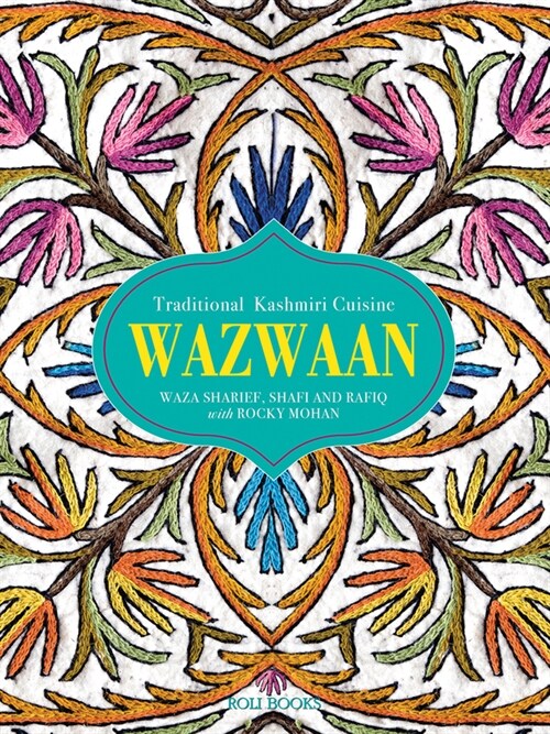 Wazwaan: Traditional Kashmiri Cuisine (Hardcover)