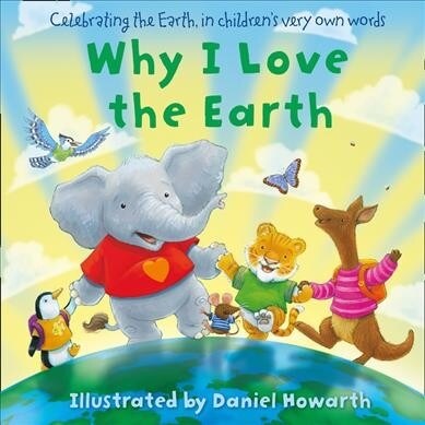 WHY I LOVE EARTH HB (Hardcover)