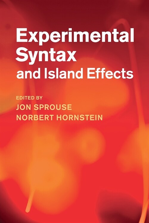 Experimental Syntax and Island Effects (Paperback)