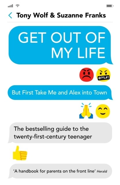 Get Out of My Life : The bestselling guide to the twenty-first-century teenager (Paperback, Main)