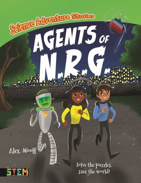 Science Adventure Stories: Agents of N.R.G. : Solve the Puzzles, Save the World! (Paperback)