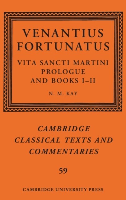 Venantius Fortunatus: Vita Sancti MartiniPrologue and Books I–II (Hardcover)