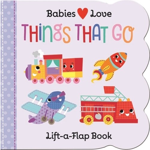 Babies Love: Things That Go (Board Book)
