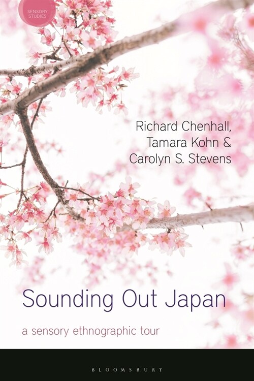 Sounding Out Japan : A Sensory Ethnographic Tour (Hardcover)