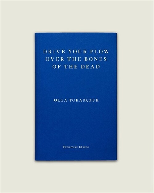 Drive your Plow over the Bones of the Dead (Paperback)