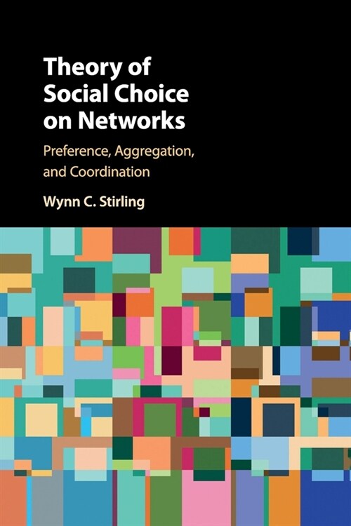 Theory of Social Choice on Networks : Preference, Aggregation, and Coordination (Paperback)