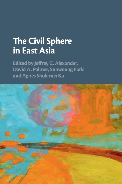 The Civil Sphere in East Asia (Paperback)