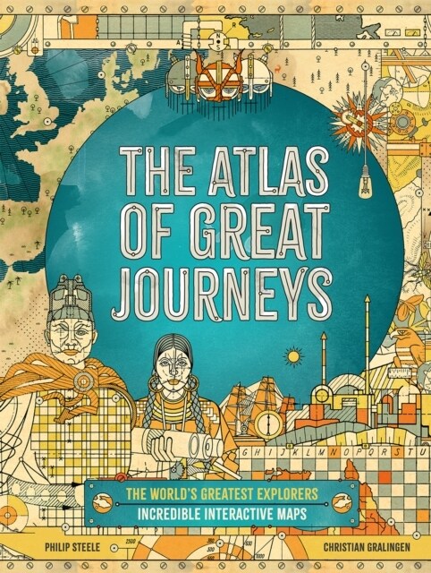 The Atlas of Great Journeys : The Story of Discovery in Amazing Maps (Hardcover)