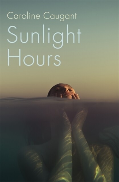 Sunlight Hours : Three women united by the secrets of a river . . . (Paperback)
