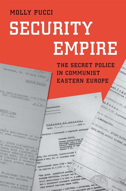 Security Empire: The Secret Police in Communist Eastern Europe (Hardcover)