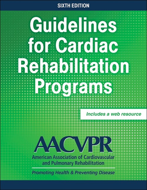 Guidelines for Cardiac Rehabilitation Programs (Paperback, 6)