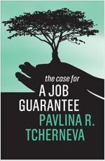 The Case for a Job Guarantee (Hardcover)