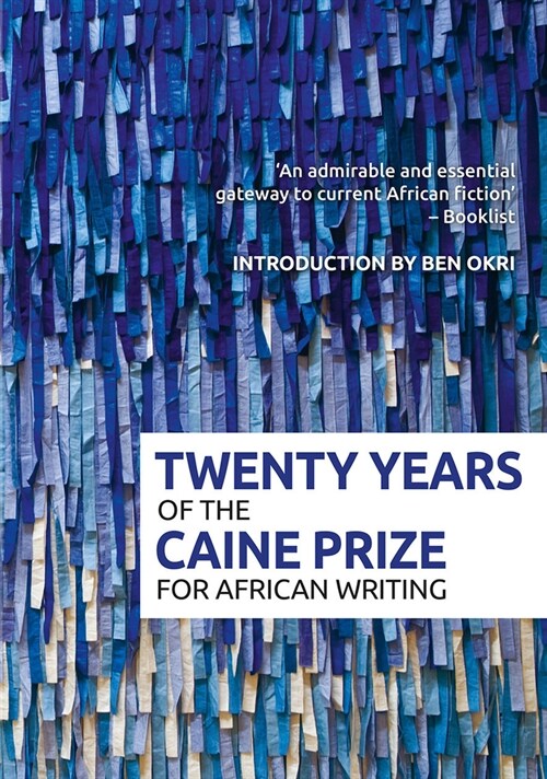 Twenty Years Of The Caine Prize For African Writing (Hardcover)