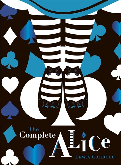 The Complete Alice: V&A Collectors Edition (Hardcover)
