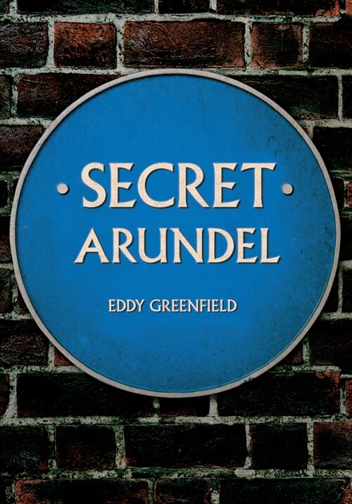 Secret Arundel (Paperback)