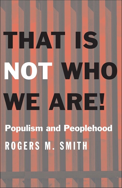 That Is Not Who We Are!: Populism and Peoplehood (Hardcover)
