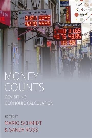 Money Counts : Revisiting Economic Calculation (Hardcover)