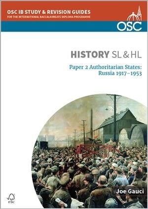 IB History - Paper 2: Authoritarian States Russia 1917-1953 SL & HL (Paperback)