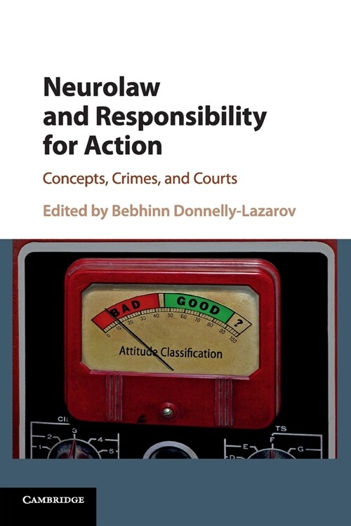 Neurolaw and Responsibility for Action : Concepts, Crimes, and Courts (Paperback)