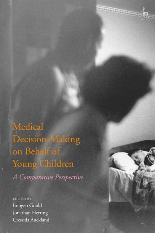 Medical Decision-Making on Behalf of Young Children : A Comparative Perspective (Hardcover)