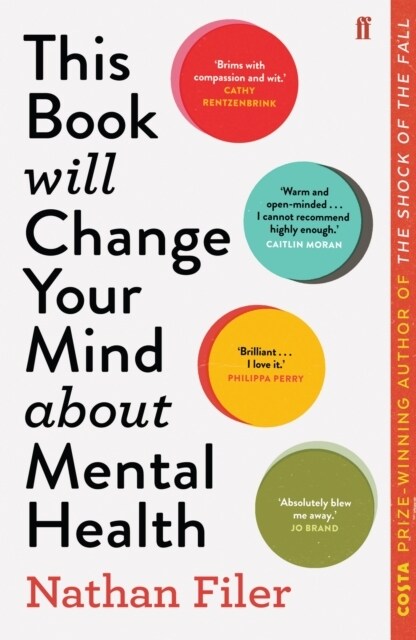 This Book Will Change Your Mind About Mental Health : A journey into the heartland of psychiatry (Paperback, Main)