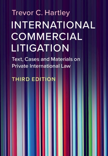 International Commercial Litigation : Text, Cases and Materials on Private International Law (Paperback, 3 Revised edition)