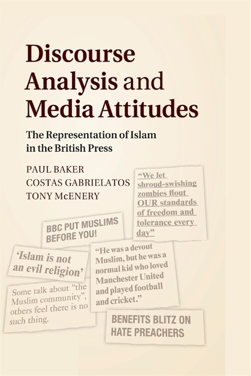 Discourse Analysis and Media Attitudes : The Representation of Islam in the British Press (Paperback)